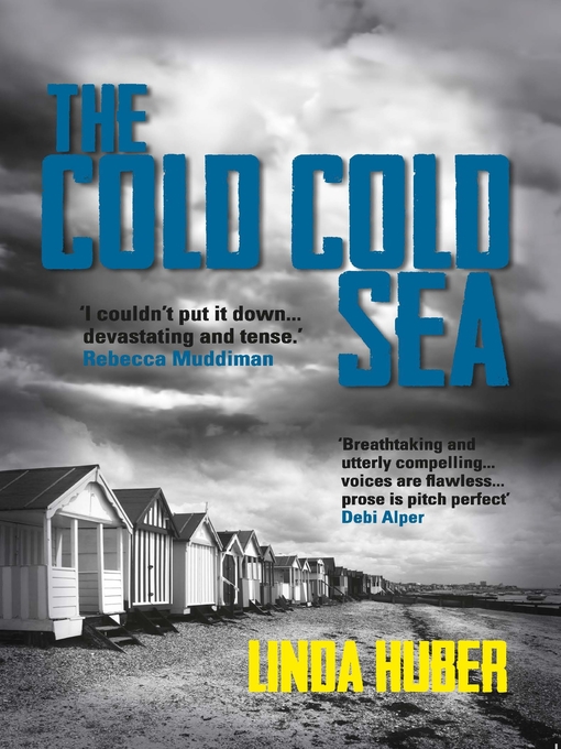 Title details for The Cold Cold Sea by Linda Huber - Available